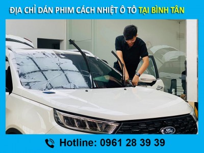 Địa Chỉ Dán Phim Cách Nhiệt Ô Tô Tại Quận Bình Tân