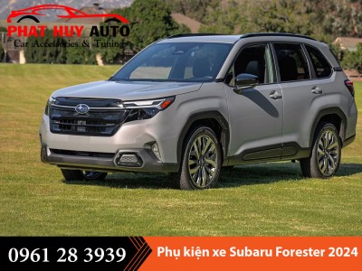 Tổng hợp Phụ Kiện Xe Subaru Forester 2024 giá rẻ